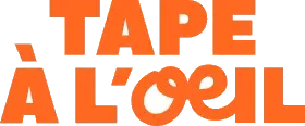 Tape à l’œil